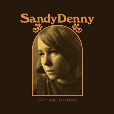 Early home recordings (gold vinyl) - Sandy Denny