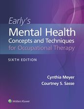 Early s Mental Health Concepts and Techniques in Occupational Therapy