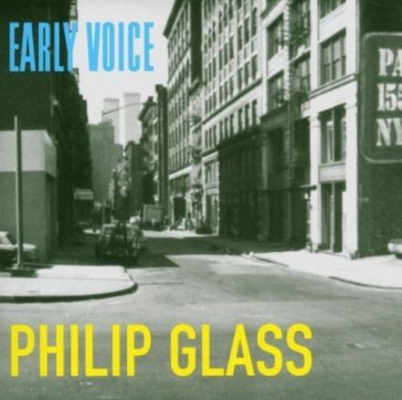 Early voice - Philip Glass