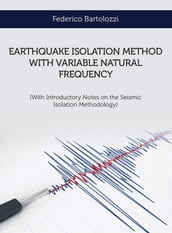 Earthquake isolation method with variable natural frequency