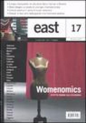 East. Ediz. illustrata. Vol. 17: Womenomics. Effetto donna sull'economia