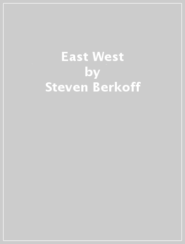 East West - Steven Berkoff