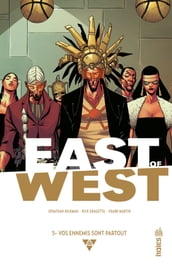 East of West - Tome 5 - Vos ennemis sont partout