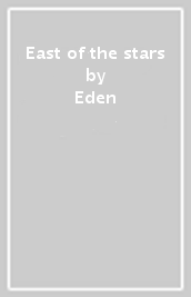 East of the stars