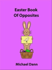 Easter Book Of Opposites