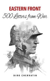 Eastern Front 500 Letters from War
