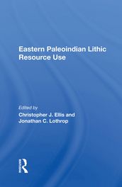 Eastern Paleoindian Lithic Resource Use