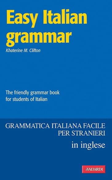 Easy Italian Grammar - Stefania Ferraris - Cecilia Andorno