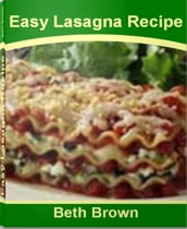 Easy Lasagna Recipe