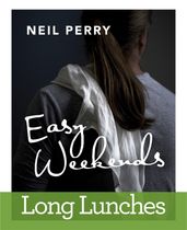 Easy Weekends: Long Lunches