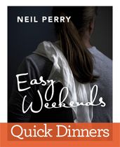 Easy Weekends: Quick Dinners