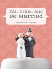 Eat, Drink, and Be Married