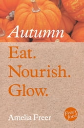 Eat. Nourish. Glow Autumn