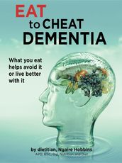 Eat To Cheat Dementia