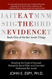 Eat the Evidence (Book One of the Bar Jonah Trilogy)