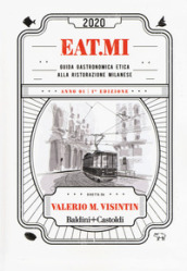 Eat.Mi 2020. Guida gastronomica etica alla ristorazione milanese