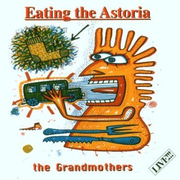 Eating the astoria - GRANDMOTHERS