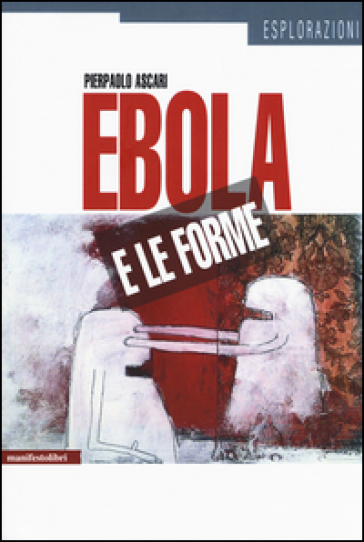 Ebola e le forme - Pierpaolo Ascari