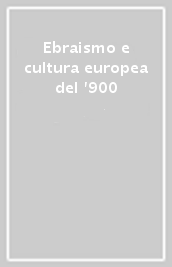 Ebraismo e cultura europea del  900