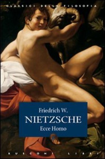 Ecce homo - Friedrich Nietzsche