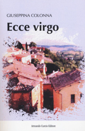 Ecce virgo - Giuseppina Colonna