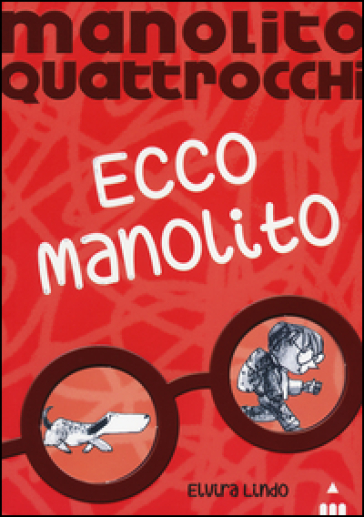 Ecco Manolito. Manolito Quattrocchi - Elvira Lindo