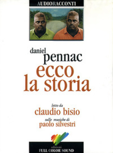 Ecco la storia letto da Claudio Bisio. Audiolibro. CD Audio - Daniel Pennac