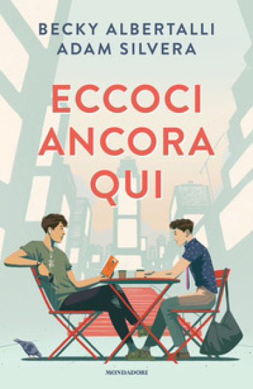 Eccoci ancora qui - Becky Albertalli - Adam Silvera