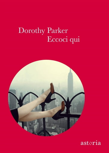 Eccoci qui - Dorothy Parker