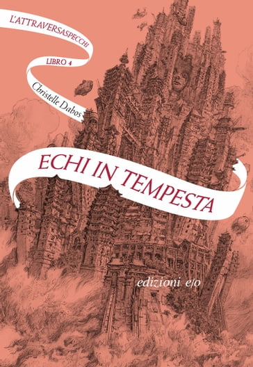 Echi in tempesta. L'Attraversaspecchi - 4 - Christelle Dabos