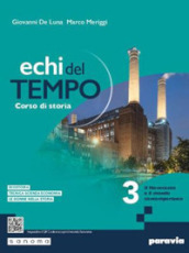 Echi del tempo. Per le Scuole superiori. Con e-book. Con espansione online. Vol. 3: Il Novecento e il mondo contemporaneo