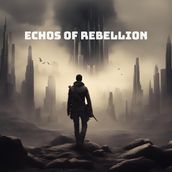 Echoes of Rebellion