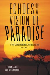 Echoes of a Vision of Paradise Volume 2