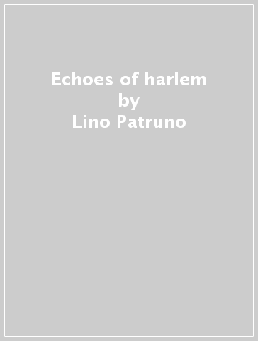 Echoes of harlem - Lino Patruno