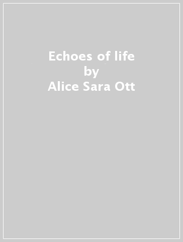 Echoes of life - Alice Sara Ott