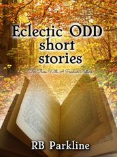 Eclectic Odd Short Stories