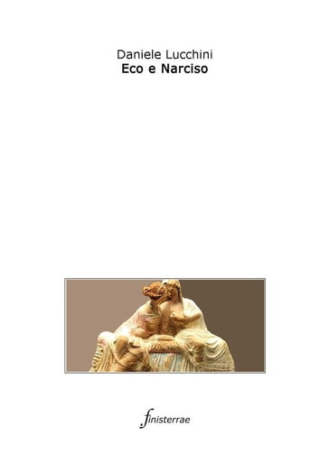 Eco e Narciso - Daniele Lucchini