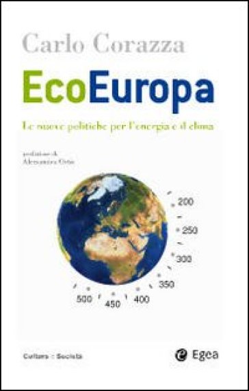 EcoEuropa. Le nuove politiche per l'energia e il clima - Carlo Corazza