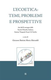 L Ecoetica: temi, problemi e prospettive