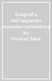 Ecografia dell apparato muscolo-scheletrico