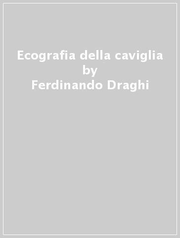 Ecografia della caviglia - Ferdinando Draghi