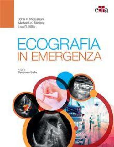 Ecografia in emergenza - John McGahan - Michael Schick - Lisa Mills