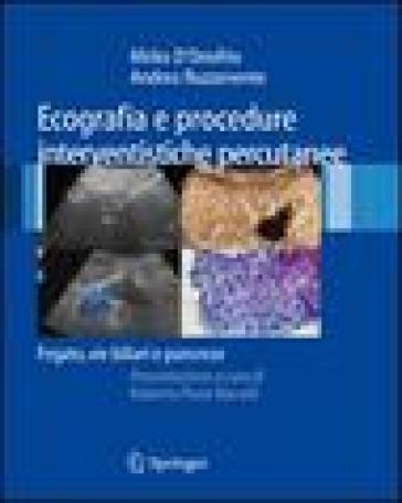 Ecografie e procedure intervenistiche percutanee: fegato, vie biliari e pancreas - Mirko D