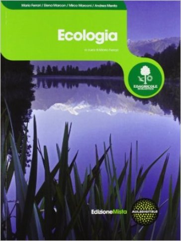 Ecologia. Per gli Ist. professionali per l'agricoltura. Con espansione online - Mario Ferrari - Elena Marcon - Andrea Menta