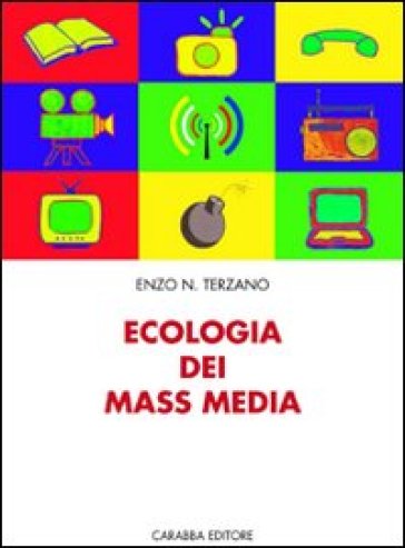 Ecologia dei mass media - Enzo N. Terzano