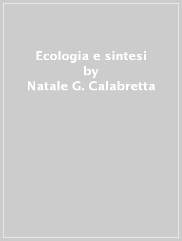 Ecologia e sintesi - Natale G. Calabretta
