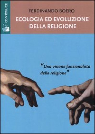 Ecologia ed evoluzione della religione - Ferdinando Boero
