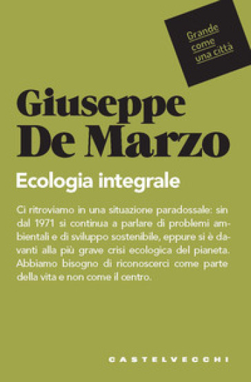 Ecologia integrale - Giuseppe De Marzo