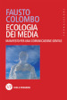 Ecologia dei media. Manifesto per una comunicazione gentile