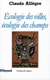 Ecologie des villes, écologie des champs